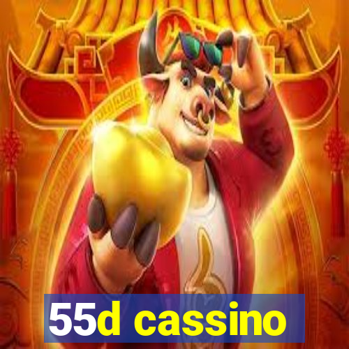 55d cassino